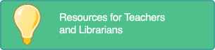 Resources for Teachers and Librarians